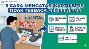 5 Cara Mengatasi Kartu BPJS Tidak Terbaca di Mesin EDC Faskes