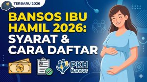 Syarat Dapat Bansos untuk Ibu Hamil 2026: Panduan Lengkap Pendaftaran