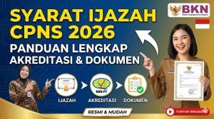 Syarat Ijazah untuk Daftar CPNS 2026: Panduan Lengkap Akreditasi dan Dokumen